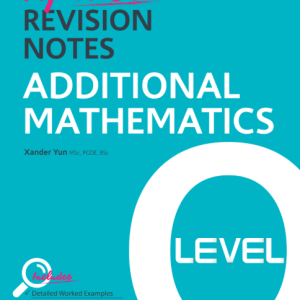Topical Revision Notes Additional Mathematics O Level by Xander